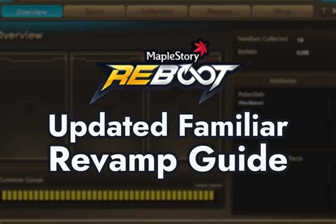 New Updated Familiar Revamp Guide .